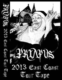Priapus : 2013 East Coast Tour Tape